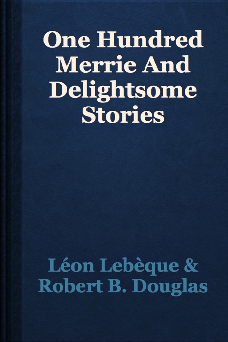 One Hundred Merrie and Delightsome Stories
