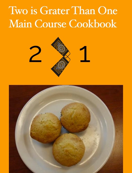 Two is Grater Than One: Cookbook Two