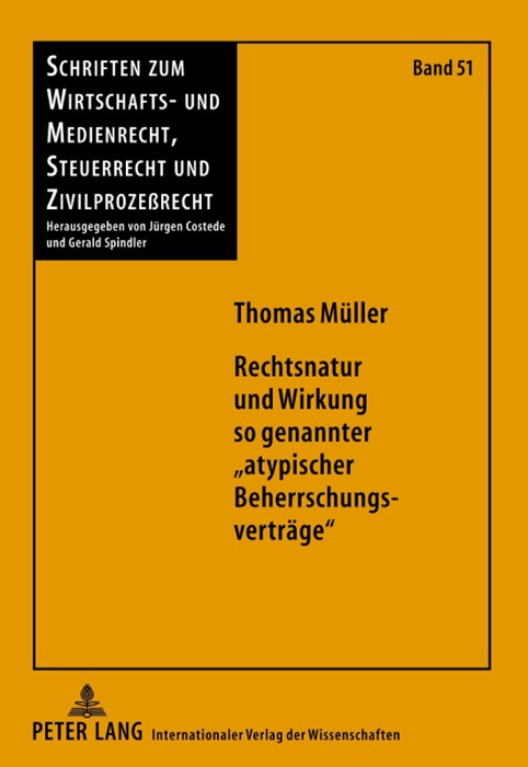 Rechtsnatur und Wirkung so genannter „atypischer Beherrschungsverträge“