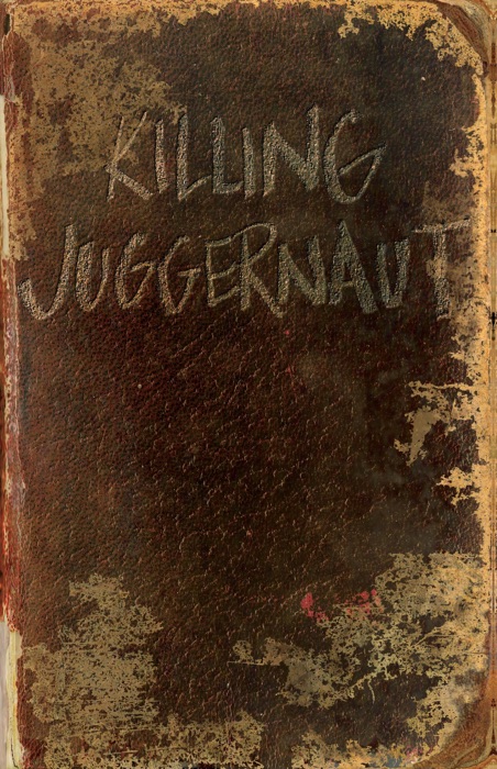 Killing Juggernaut