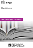 L'Étranger d'Albert Camus - Encyclopaedia Universalis
