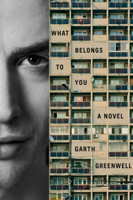 Garth Greenwell - What Belongs to You artwork