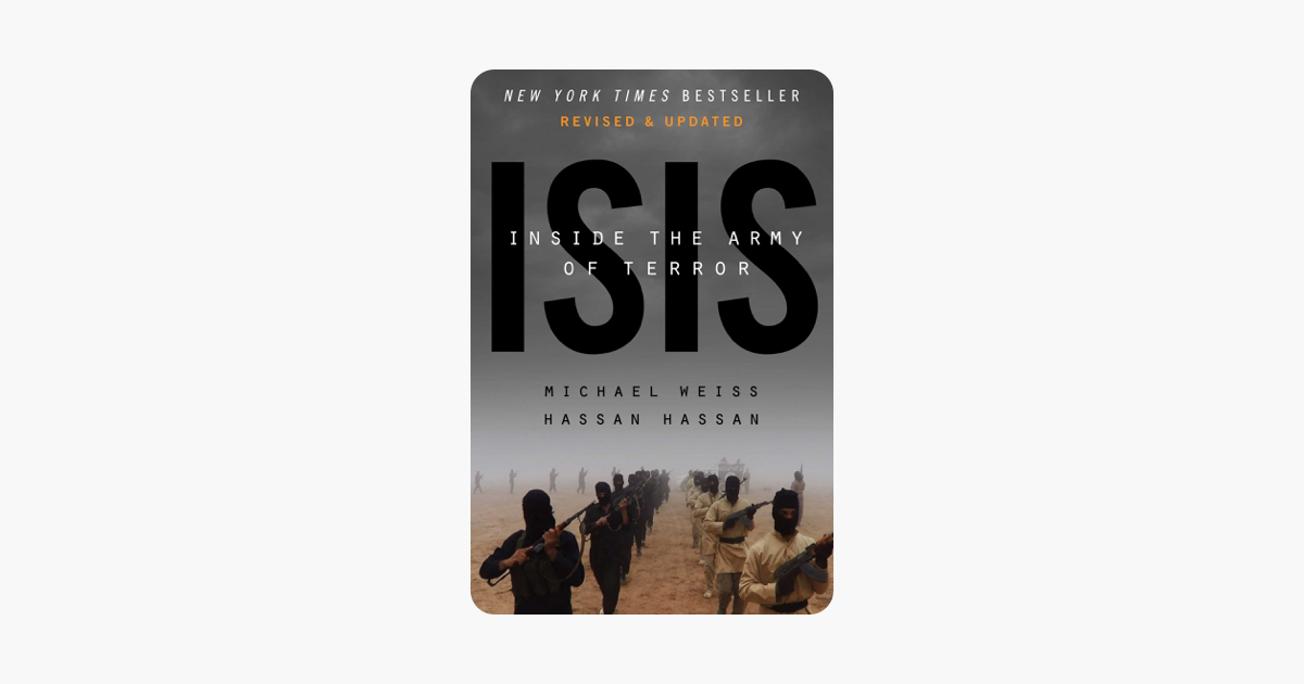 ISIS - Michael Weiss & Hassan Hassan ISIS - Michael Weiss & Hassan Hassan