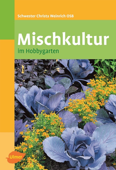 Mischkultur im Hobbygarten