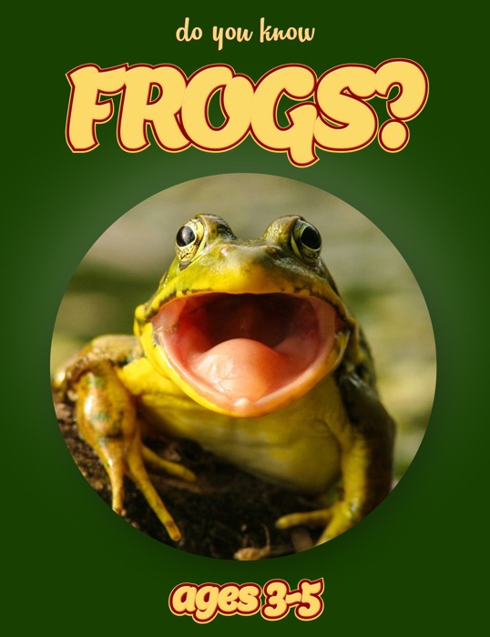 Do You Know Frogs? (animals for kids 3-5)