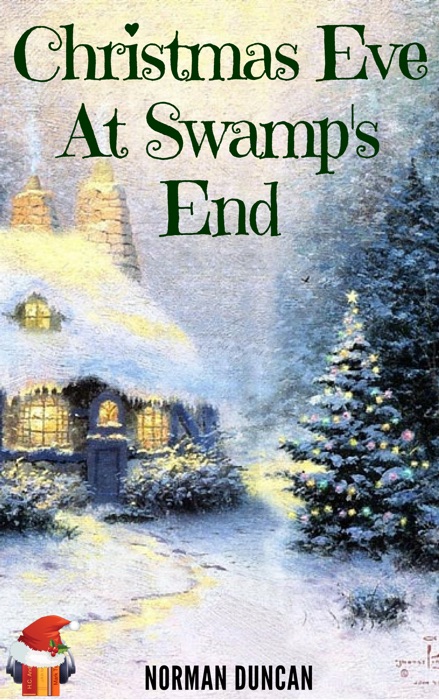 Christmas Eve At Swamp's End (Ebook + Audiobook)