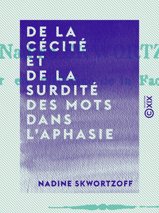 De la cécité et de la surdité des mots dans l'aphasie