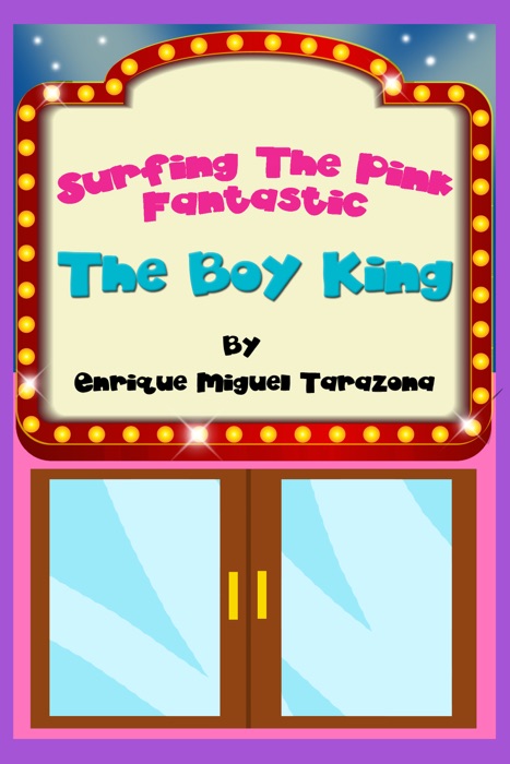 Surfing the Pink Fantastic (The Boy King)