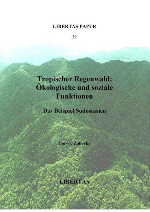 Tropischer Regenwald: Ökologische und soziale Funktionen