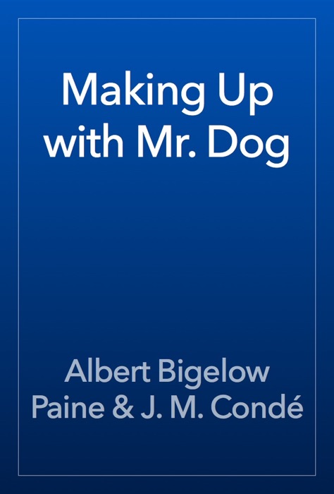 Making Up with Mr. Dog