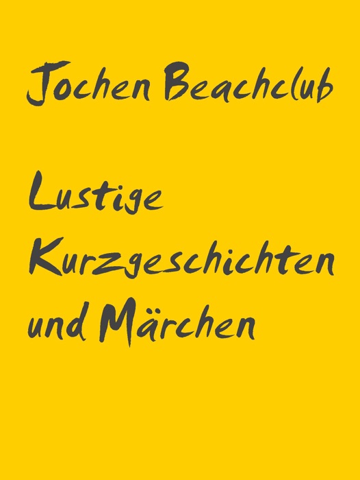 Lustige Kurzgeschichten und Märchen