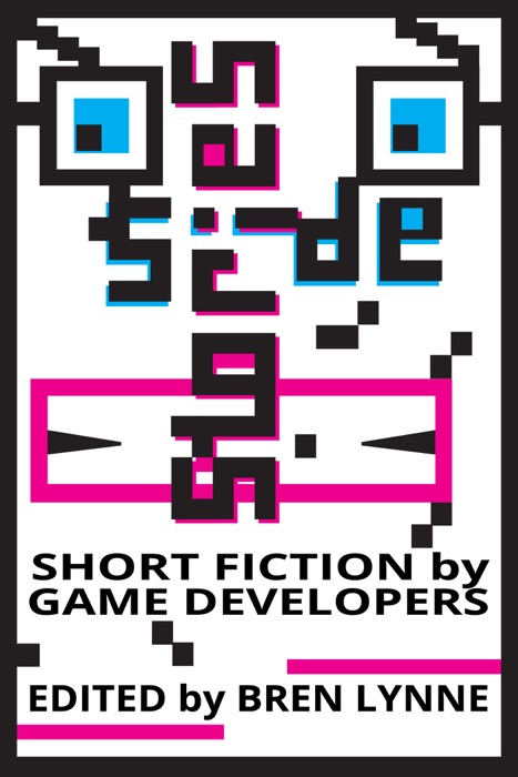 Side Stories: Short Fiction by Game Developers