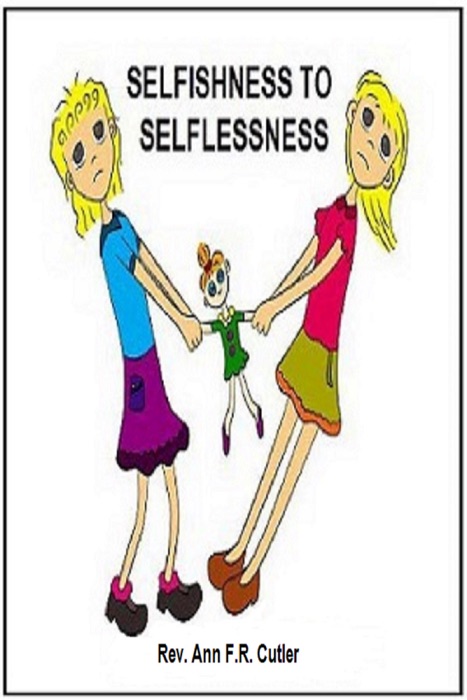 Selfishness to Selfless