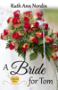 A Bride for Tom - Ruth Ann Nordin