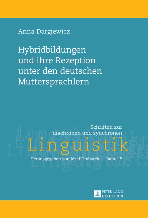 Hybridbildungen und ihre Rezeption unter den deutschen Muttersprachlern