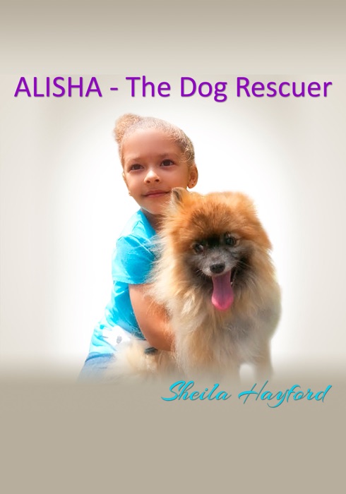 Alisha: The Dog Rescuer