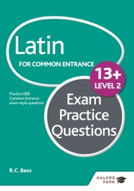 LATIN FOR COMMON ENTRANCE 13+ EXAM PRACTICE QUESTIONS LEVEL 2