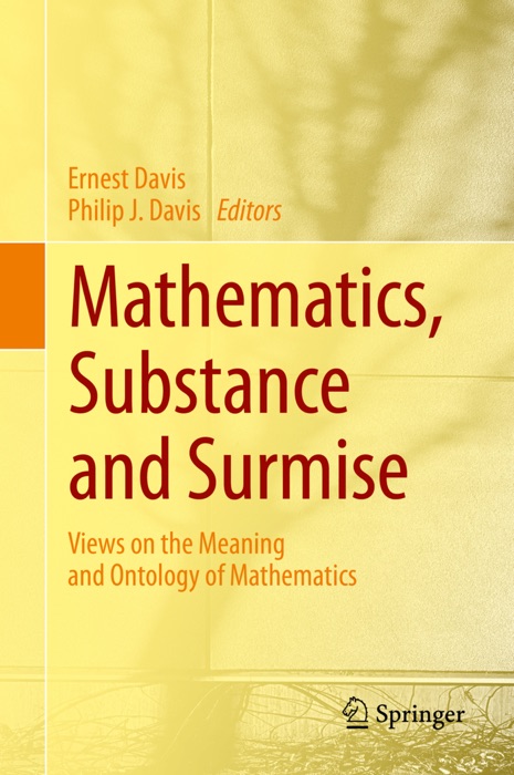 Mathematics, Substance and Surmise