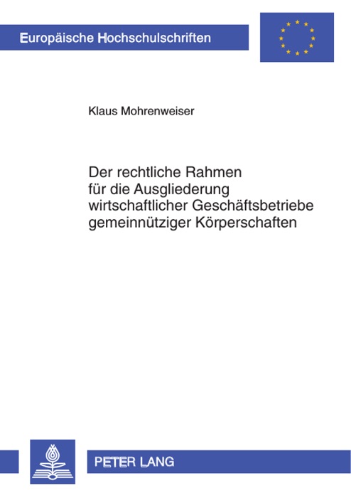 Der rechtliche Rahmen für die Ausgliederung wirtschaftlicher Geschäftsbetriebe gemeinnütziger Körperschaften