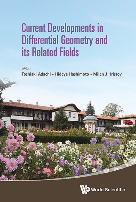Current Developments In Differential Geometry And Its Related Fields - Proceedings Of The 4th International Colloquium On Differential Geometry And Its Related Fields