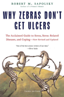 Robert M. Sapolsky - Why Zebras Don't Get Ulcers artwork
