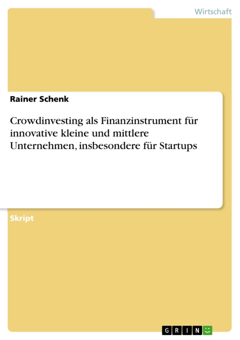 Crowdinvesting als Finanzinstrument für innovative kleine und mittlere Unternehmen, insbesondere für Startups