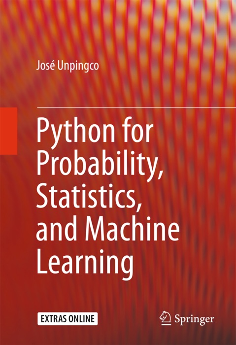 Python for Probability, Statistics, and Machine Learning