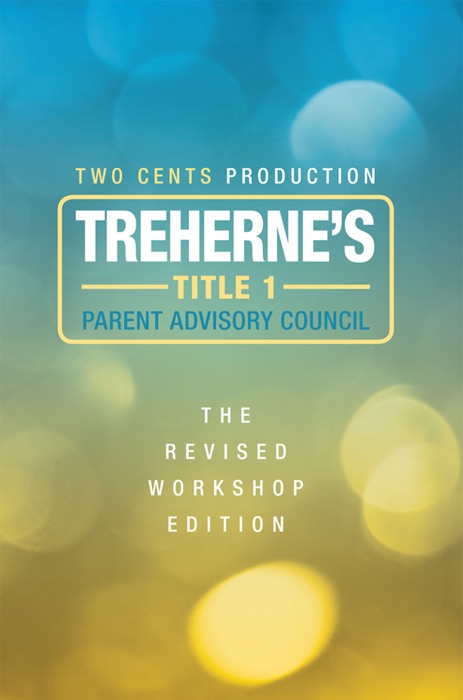Treherne's Title 1 Parent Advisory Council- The Revised Workshop Edition