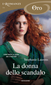 La donna dello scandalo (I Romanzi Oro) - Stephanie Laurens