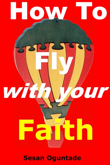 How To Fly With Your Faith