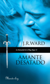 Amante Desatado (La Hermandad de la Daga Negra V) - Ward J. R.