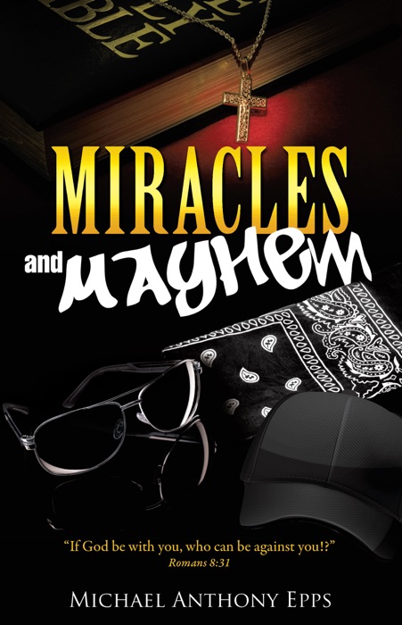 Miracles and Mayhem