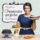 Objetivo: Cheesecake perfecto - Alma Obregón