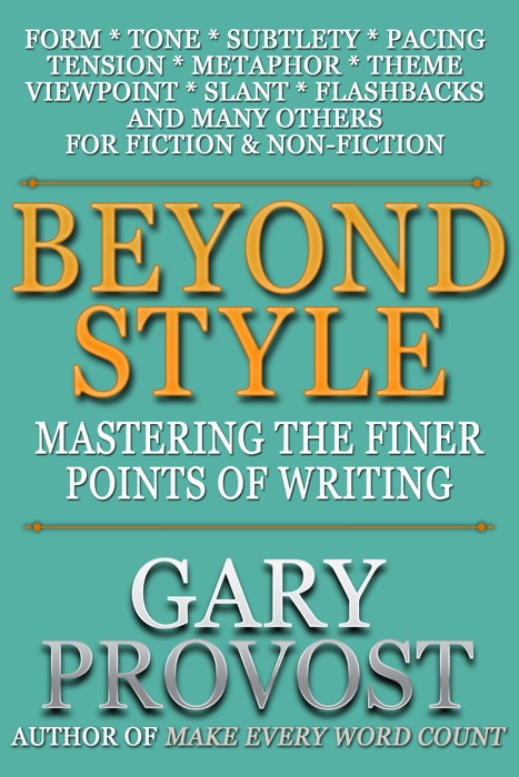 Beyond Style: Mastering the Finer Points of Writing