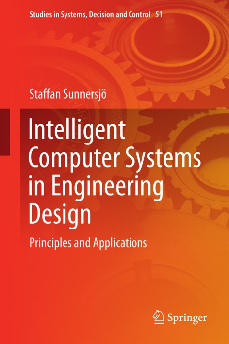 Intelligent Computer Systems in Engineering Design