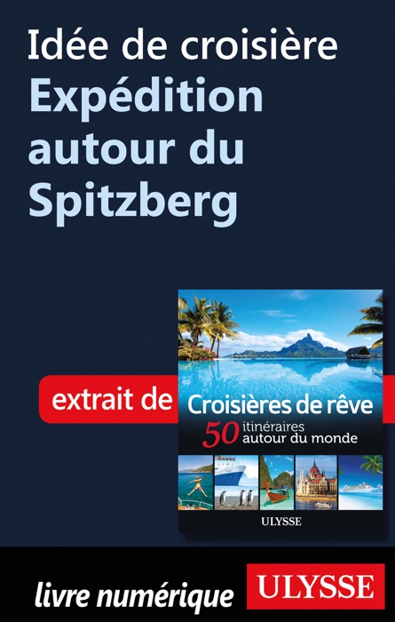 Idée de croisière - Expédition autour du Spitzberg