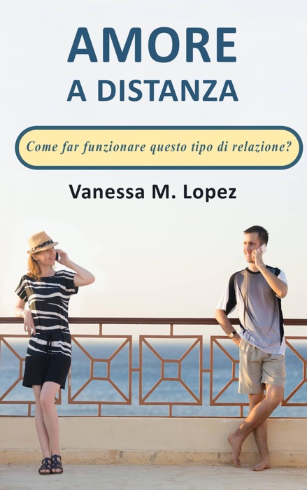 Amore a distanza: Come far funzionare questo tipo di relazione?