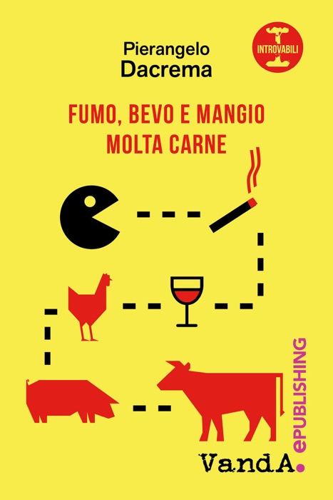 Fumo, bevo e mangio molta carne