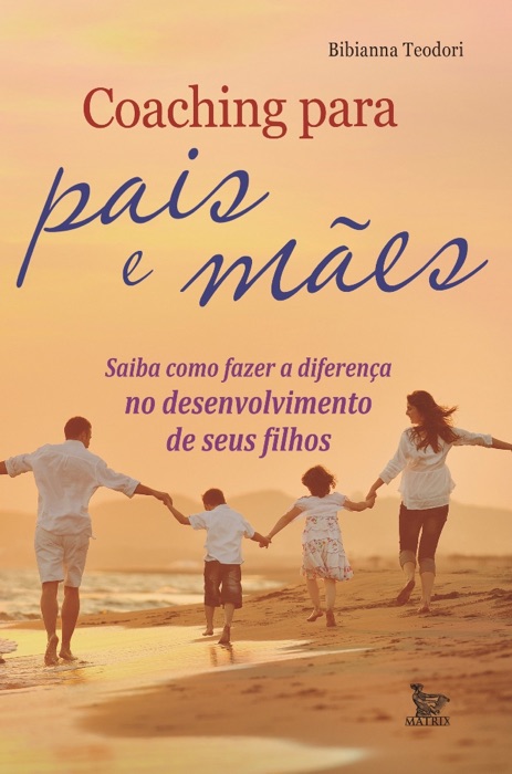 Coaching para pais e mães: Saiba como fazer a diferença no desenvolvimento de seus filhos