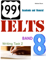 Nathan Dixon - 99 IELTS Band 8 - Writing Task 2 - Academic and General artwork