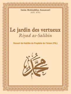 Le jardin des vertueux - Riyad as-Salihin - Imâm Mohieddîne Annawawî