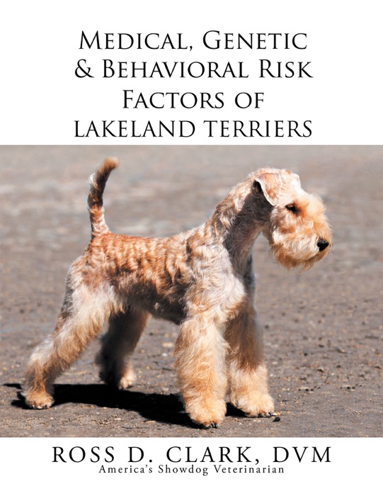 Medical, Genetic & Behavioral Risk Factors of Lakeland Terriers