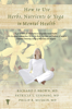 Richard P. Brown, Patricia L. Gerbarg M.D. & Philip R. Muskin - How to Use Herbs, Nutrients, and Yoga in Mental Health Care artwork