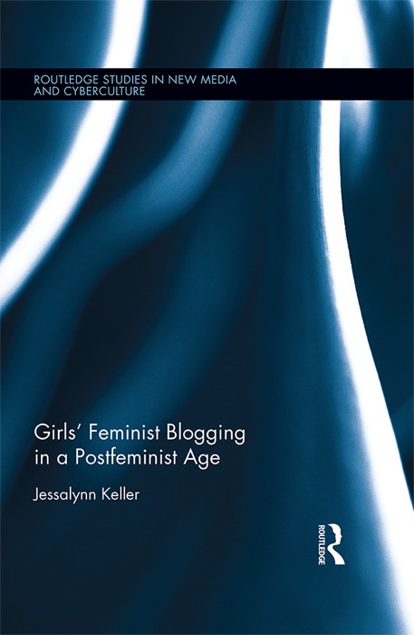 Girls' Feminist Blogging in a Postfeminist Age