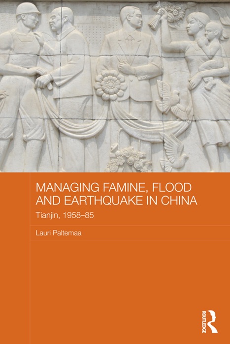 Managing Famine, Flood and Earthquake in China