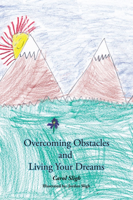 Overcoming Obstacles and Living Your Dreams