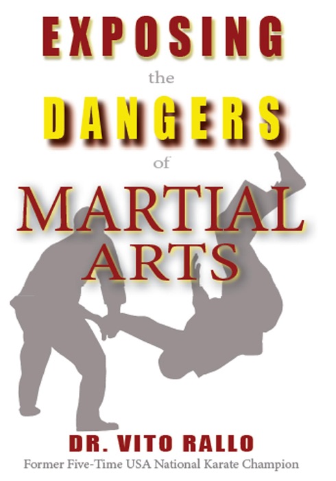 Exposing the Dangers of Martial Arts: Mortal Enemies