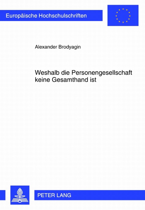 Weshalb die Personengesellschaft keine Gesamthand ist