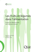 Les fruits et légumes dans l'alimentation - France Caillavet, Marie-Jo Amiot-Carlin, Louis-Georges Soler, Mathilde Causse, Catherine Renard, Pierre Combris, Jean Dallongeville & Martine Padilla