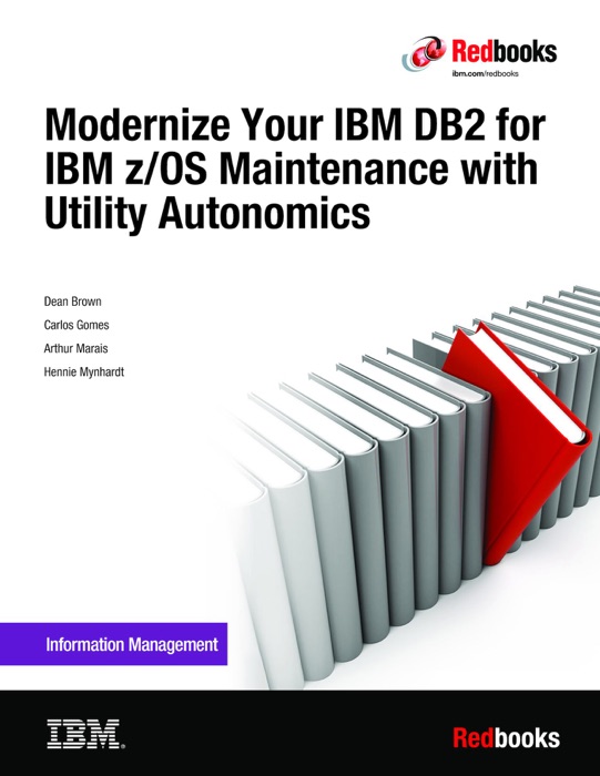 Modernize Your IBM DB2 for IBM z/OS Maintenance with Utility Autonomics